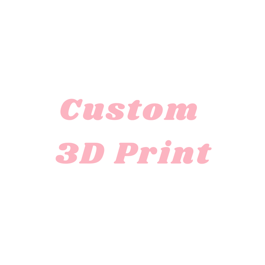 Custom 3D Print